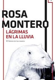 Libro de Rosa Montero Lágrimas en la lluvia